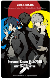 PERSONA SUPER LIVE 2015 ～in 日本武道館 -NIGHT OF THE PHANTOM ...